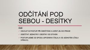 ODTN POD SEBOU DESTKY CLE OSVOJIT SI POSTUP