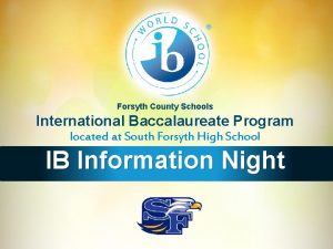 Forsyth County Schools International Baccalaureate Program located at