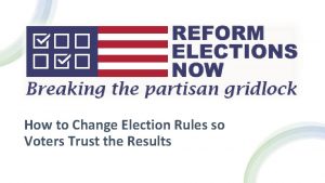 How to Change Election Rules so Voters Trust