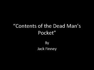 Contents of the Dead Mans Pocket By Jack