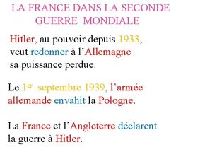 LA FRANCE DANS LA SECONDE GUERRE MONDIALE Hitler