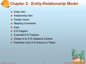 Chapter 2 EntityRelationship Model n Entity Sets n
