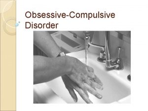 Obsessive Compulsive Disorder Obsessions as defined by Recurrent