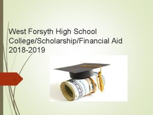 West Forsyth High School CollegeScholarshipFinancial Aid 2018 2019