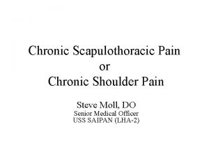 Chronic Scapulothoracic Pain or Chronic Shoulder Pain Steve