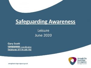 Safeguarding Awareness Leisure June 2020 Gary Scott Safeguarding