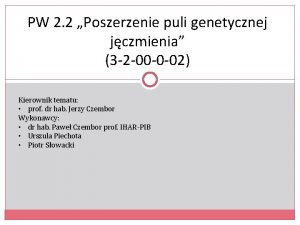 PW 2 2 Poszerzenie puli genetycznej jczmienia 3