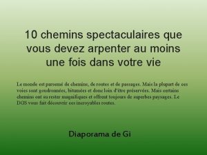 10 chemins spectaculaires que vous devez arpenter au