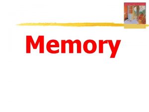 Memory Memory persistence of learning over time via
