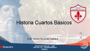 Historia Cuartos Bsicos Prof Yanine Moscoso Cabrera Hola