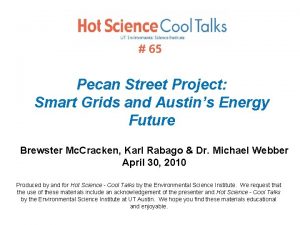 65 Pecan Street Project Smart Grids and Austins