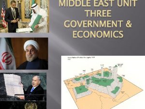 MIDDLE EAST UNIT THREE GOVERNMENT ECONOMICS Part One