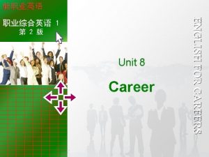 Unit 8 Career 1 2 Unit 8 Career