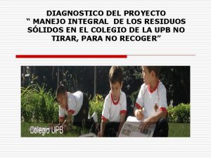 DIAGNOSTICO DEL PROYECTO MANEJO INTEGRAL DE LOS RESIDUOS