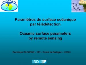Paramtres de surface ocanique par tldtection Oceanic surface