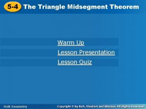 5 4 Theorem The Triangle Midsegment Theorem 5