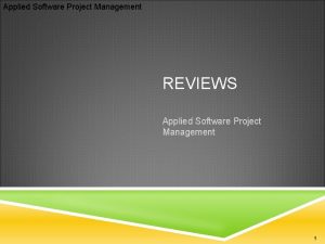 Applied Software Project Management REVIEWS Applied Software Project