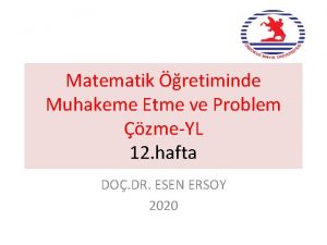 Matematik retiminde Muhakeme Etme ve Problem zmeYL 12