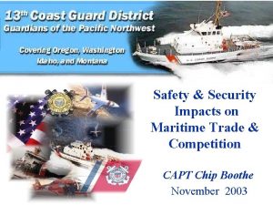 Safety Security Impacts on Maritime Trade Competition CAPT