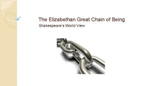 The Elizabethan Great Chain of Being Shakespeares World