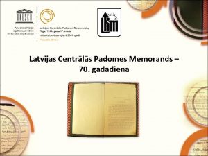 Latvijas Centrls Padomes Memorands 70 gadadiena Latvijas Centrls