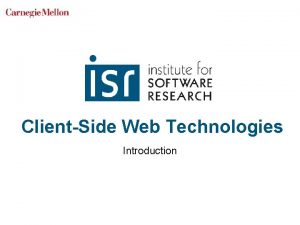 ClientSide Web Technologies Introduction Source http gs statcounter