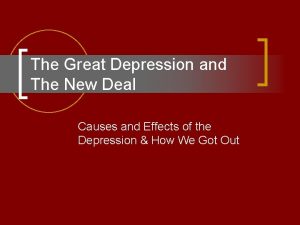 The Great Depression and The New Deal Causes