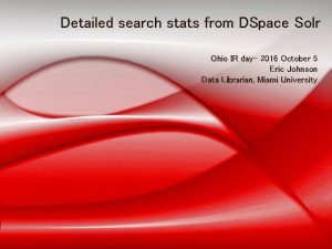 Detailed search stats from DSpace Solr Ohio IR