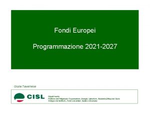 Fondi Europei Programmazione 2021 2027 Giulia Tavernese Dipartimento