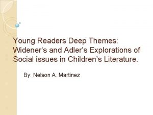 Young Readers Deep Themes Wideners and Adlers Explorations