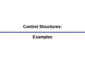 Control Structures Examples forloop example Q If a1