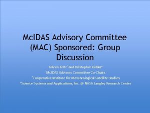 Mc IDAS Advisory Committee MAC Sponsored Group Discussion