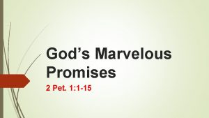 Gods Marvelous Promises 2 Pet 1 1 15