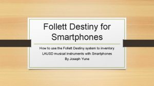 Follett Destiny for Smartphones How to use the