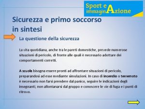 Sicurezza e primo soccorso in sintesi La questione