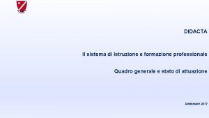 DIDACTA Il sistema di Istruzione e formazione professionale