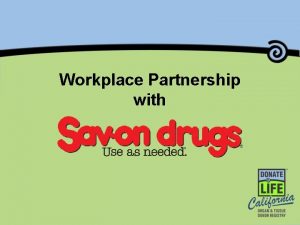 Workplace Partnership with Savon Workplace Partnership In memory