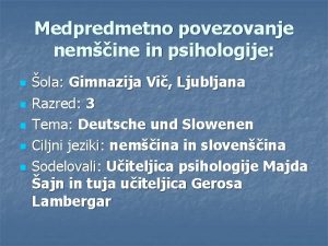 Medpredmetno povezovanje nemine in psihologije n n n