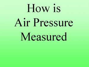 How is Air Pressure Measured Mercury Barometer Air