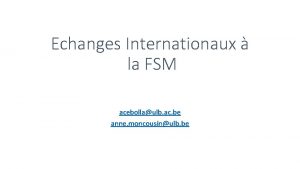 Echanges Internationaux la FSM acebollaulb ac be anne