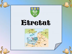 Etretat Etretat est une Commune du dpartement de