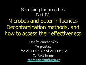Searching for microbes Part IV Microbes and outer