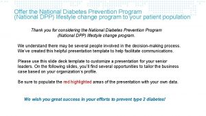 Offer the National Diabetes Prevention Program National DPP