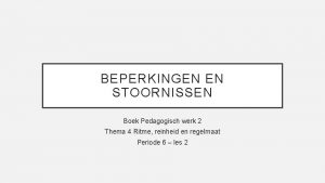 BEPERKINGEN EN STOORNISSEN Boek Pedagogisch werk 2 Thema