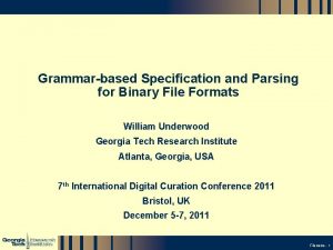 Grammarbased Specification and Parsing for Binary File Formats