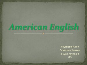 American English variously abbreviated Am E Am Eng