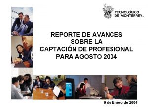 REPORTE DE AVANCES SOBRE LA CAPTACIN DE PROFESIONAL