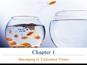 Chapter 1 Managing in Turbulent Times The Definition