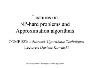 Lectures on NPhard problems and Approximation algorithms COMP