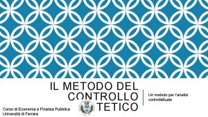 IL METODO DEL CONTROLLO SINTETICO Corso di Economia